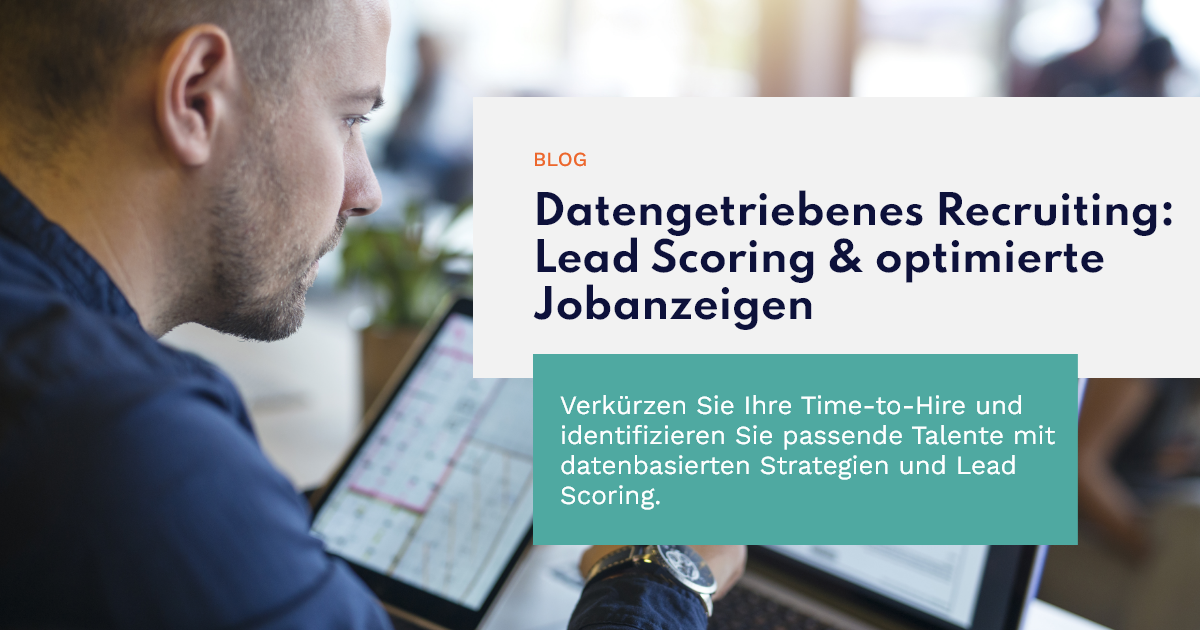 Datengetriebenes Recruiting - Lead Scoring und optimierte Jobanzeigen - Mysolution