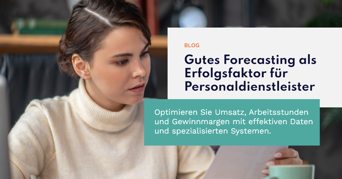 Gutes Forecasting als Erfolgsfaktor für Personaldienstleister